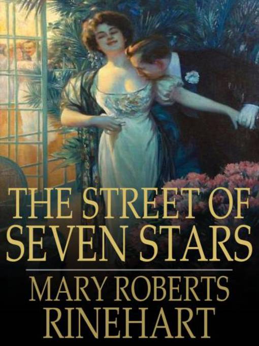Title details for The Street of Seven Stars by Mary Roberts Rinehart - Available